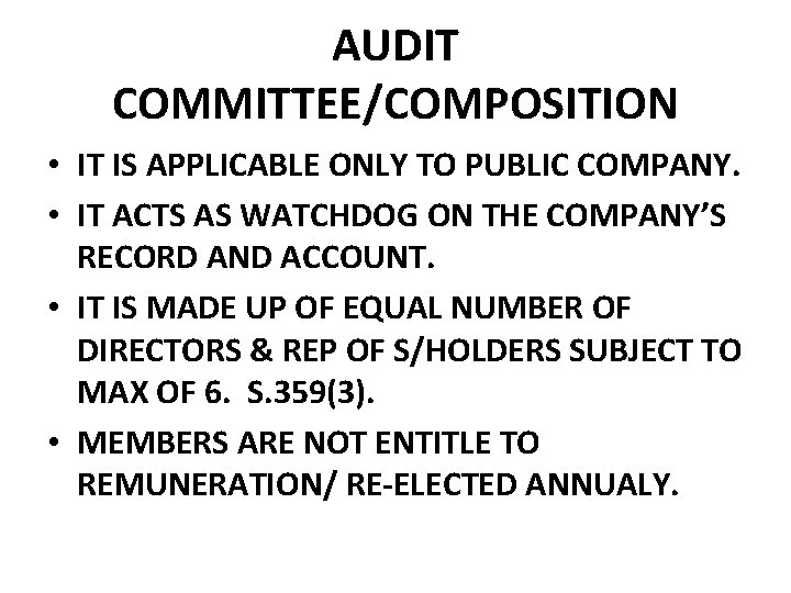 AUDIT COMMITTEE/COMPOSITION • IT IS APPLICABLE ONLY TO PUBLIC COMPANY. • IT ACTS AS AUDIT COMMITTEE/COMPOSITION • IT IS APPLICABLE ONLY TO PUBLIC COMPANY. • IT ACTS AS