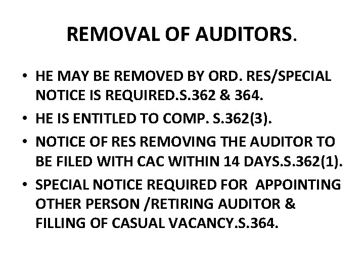 REMOVAL OF AUDITORS. • HE MAY BE REMOVED BY ORD. RES/SPECIAL NOTICE IS REQUIRED. REMOVAL OF AUDITORS. • HE MAY BE REMOVED BY ORD. RES/SPECIAL NOTICE IS REQUIRED.