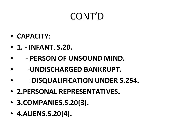 CONT’D • • CAPACITY: 1. - INFANT. S. 20. - PERSON OF UNSOUND MIND. CONT’D • • CAPACITY: 1. - INFANT. S. 20. - PERSON OF UNSOUND MIND.