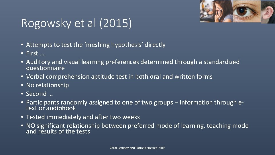 Rogowsky et al (2015) • Attempts to test the ‘meshing hypothesis’ directly • First