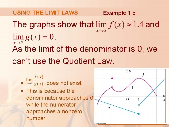 USING THE LIMIT LAWS Example 1 c The graphs show that and. As the