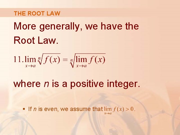 THE ROOT LAW More generally, we have the Root Law. where n is a