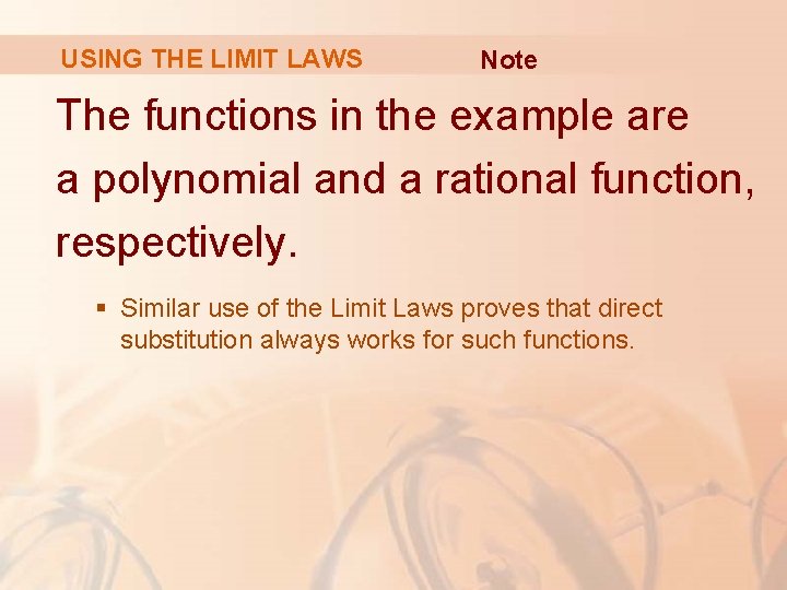 USING THE LIMIT LAWS Note The functions in the example are a polynomial and