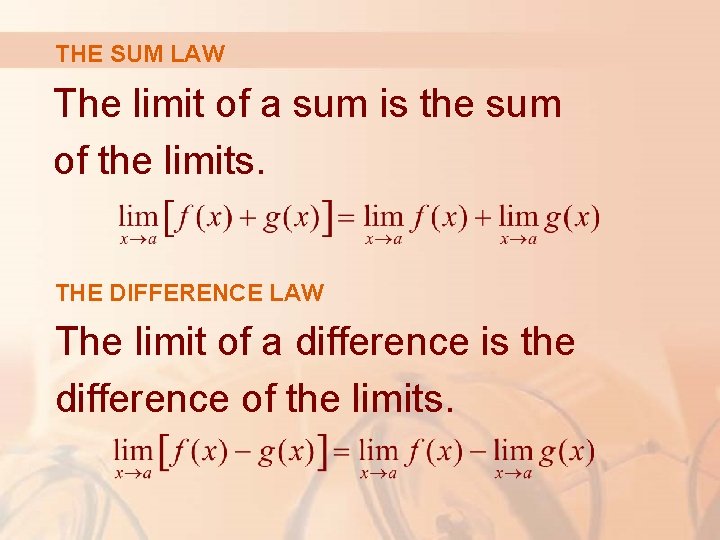 THE SUM LAW The limit of a sum is the sum of the limits.