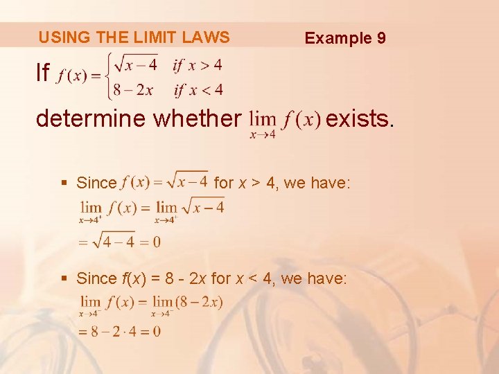 USING THE LIMIT LAWS Example 9 If determine whether § Since exists. for x