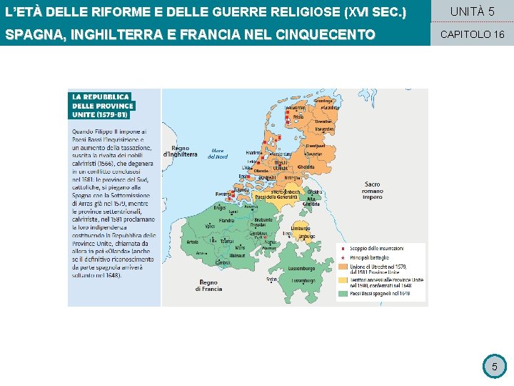 L’ETÀ DELLE RIFORME E DELLE GUERRE RELIGIOSE (XVI SEC. ) SPAGNA, INGHILTERRA E FRANCIA