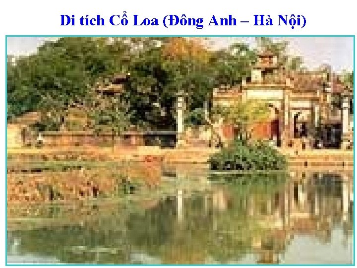 Di tích Cổ Loa (Đông Anh – Hà Nội) 