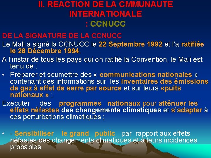 II. REACTION DE LA CMMUNAUTE INTERNATIONALE : CCNUCC DE LA SIGNATURE DE LA CCNUCC