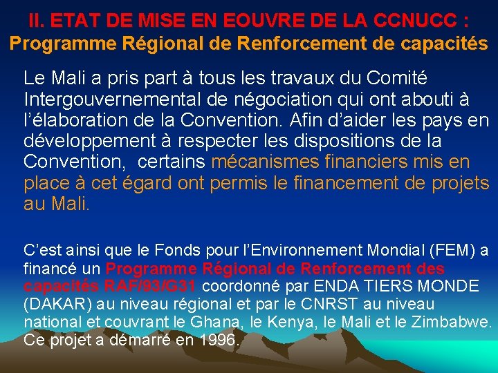 II. ETAT DE MISE EN EOUVRE DE LA CCNUCC : Programme Régional de Renforcement