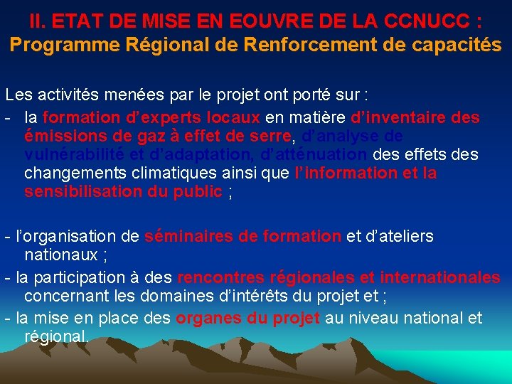 II. ETAT DE MISE EN EOUVRE DE LA CCNUCC : Programme Régional de Renforcement