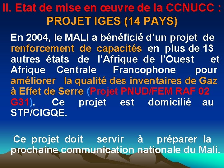 II. Etat de mise en œuvre de la CCNUCC : PROJET IGES (14 PAYS)