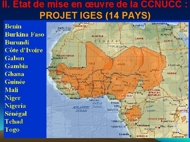 II. Etat de mise en œuvre de la CCNUCC : PROJET IGES (14 PAYS)