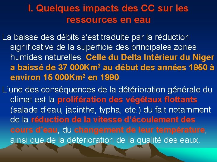 I. Quelques impacts des CC sur les ressources en eau La baisse des débits