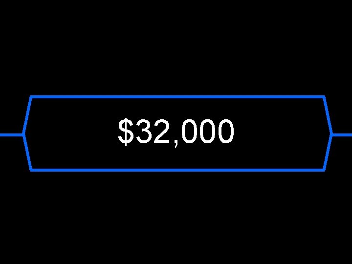 $32, 000 