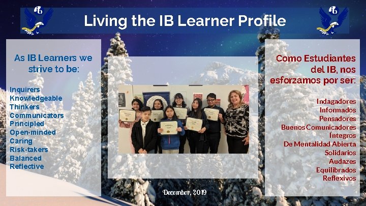 Living the IB Learner Profile As IB Learners we strive to be: Como Estudiantes