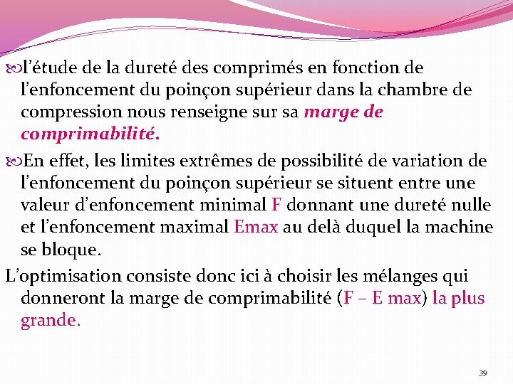  l’étude de la dureté des comprimés en fonction de l’enfoncement du poinçon supérieur