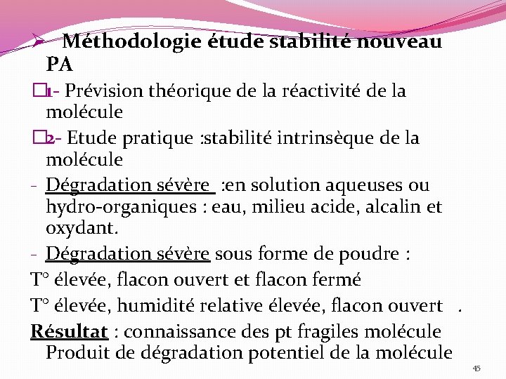 Ø Méthodologie étude stabilité nouveau PA � 1 - Prévision théorique de la réactivité