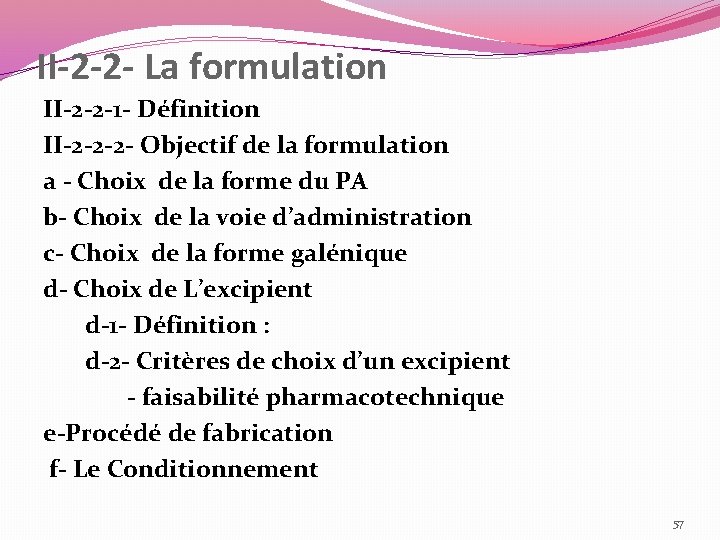 II-2 -2 - La formulation II-2 -2 -1 - Définition II-2 -2 -2 -