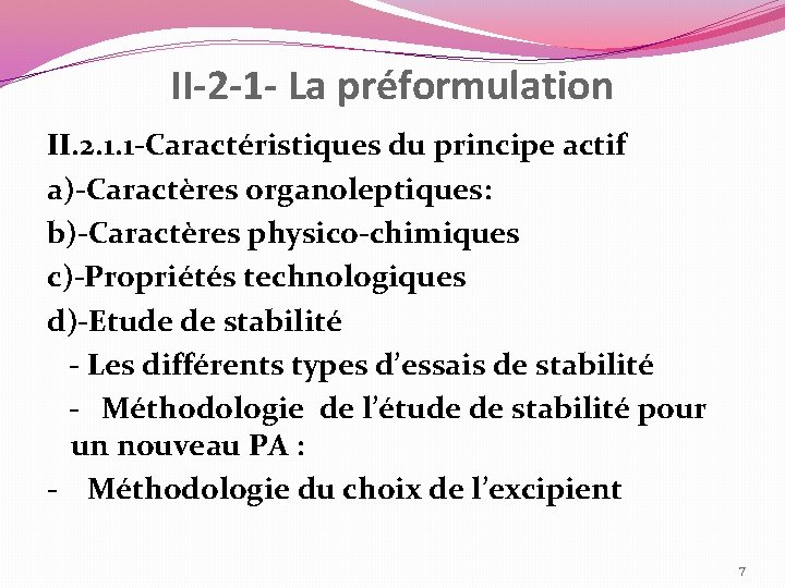 II-2 -1 - La préformulation II. 2. 1. 1 -Caractéristiques du principe actif a)-Caractères