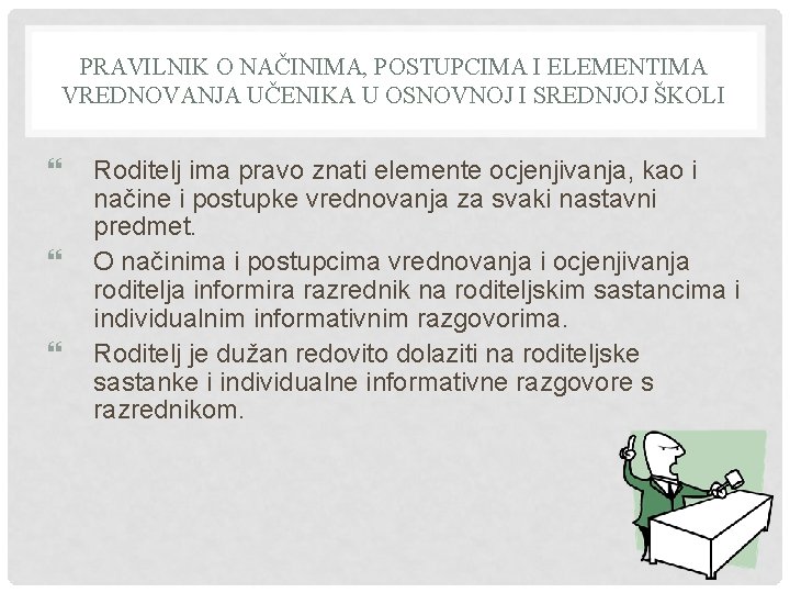 PRAVILNIK O NAČINIMA, POSTUPCIMA I ELEMENTIMA VREDNOVANJA UČENIKA U OSNOVNOJ I SREDNJOJ ŠKOLI Roditelj