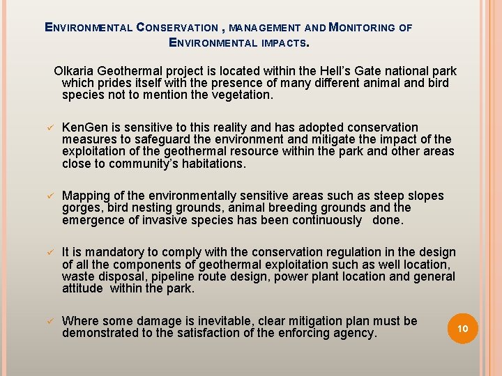 ENVIRONMENTAL CONSERVATION , MANAGEMENT AND MONITORING OF ENVIRONMENTAL IMPACTS. Olkaria Geothermal project is located