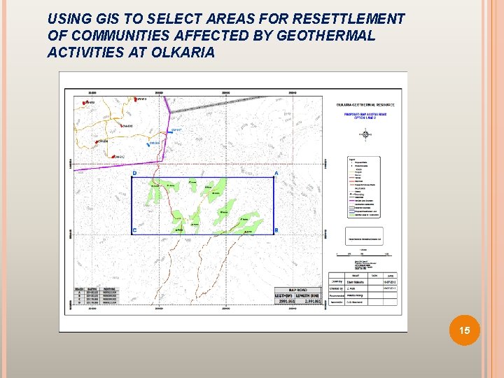 USING GIS TO SELECT AREAS FOR RESETTLEMENT OF COMMUNITIES AFFECTED BY GEOTHERMAL ACTIVITIES AT