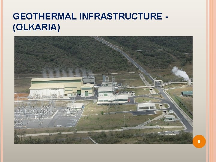 GEOTHERMAL INFRASTRUCTURE (OLKARIA) 9 