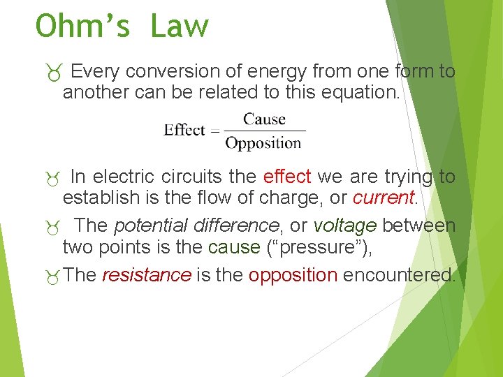 Ohm’s Law _ Every conversion of energy from one form to another can be