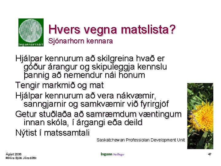 Hvers vegna matslista? Sjónarhorn kennara gas ðlin Nor kóli Hjálpar kennurum að skilgreina hvað