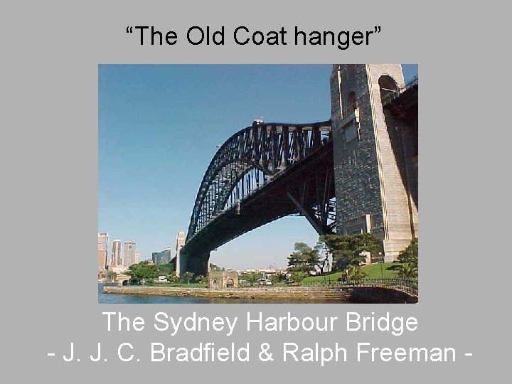 The Old Coat hanger The Sydney Harbour Bridge