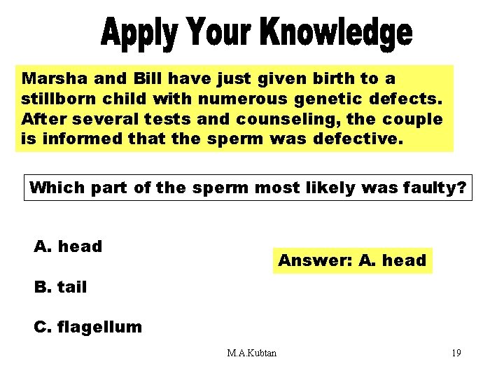 Apply Your Knowledge Part 2 Marsha and Bill have just given birth to a