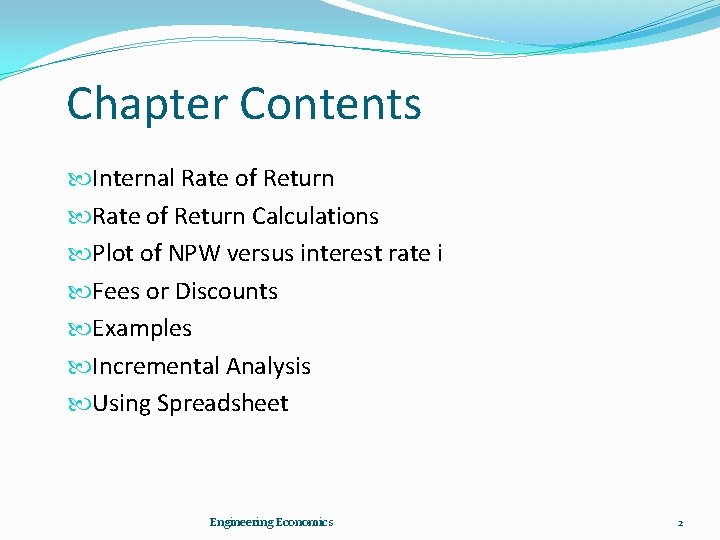 Chapter Contents Internal Rate of Return Calculations Plot of NPW versus interest rate i