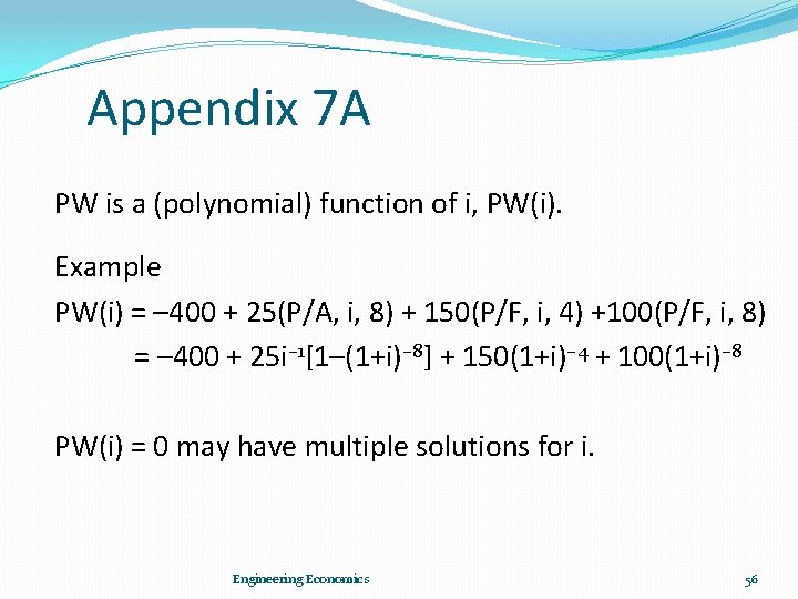 Appendix 7 A PW is a (polynomial) function of i, PW(i). Example PW(i) =