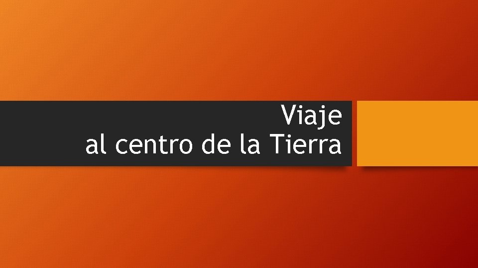Viaje al centro de la Tierra 