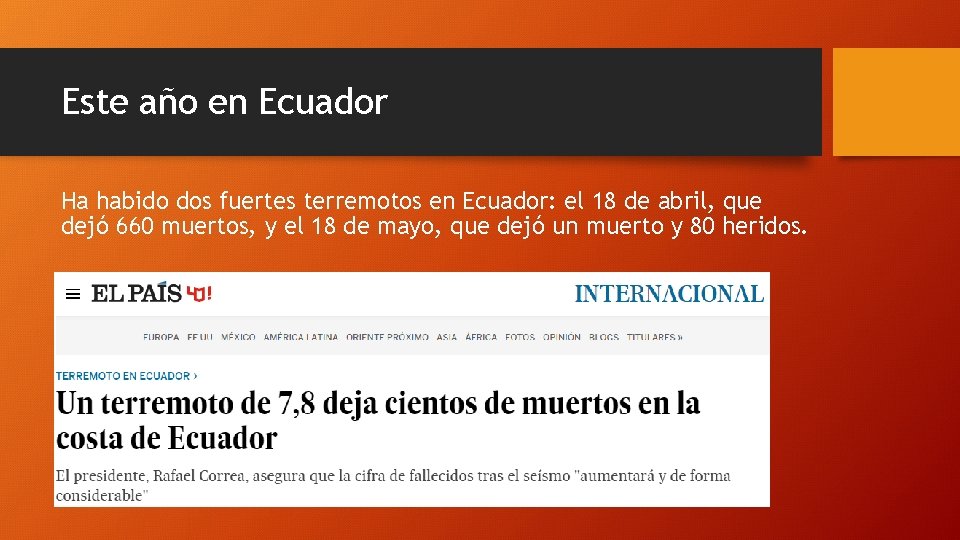 Este año en Ecuador Ha habido dos fuertes terremotos en Ecuador: el 18 de