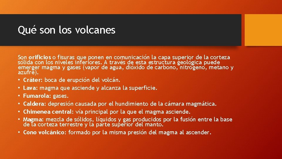 Qué son los volcanes Son orificios o fisuras que ponen en comunicación la capa