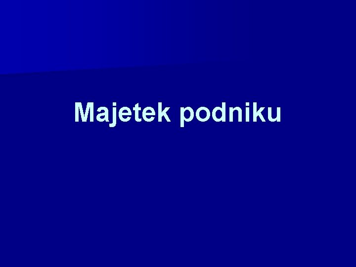 Majetek podniku 