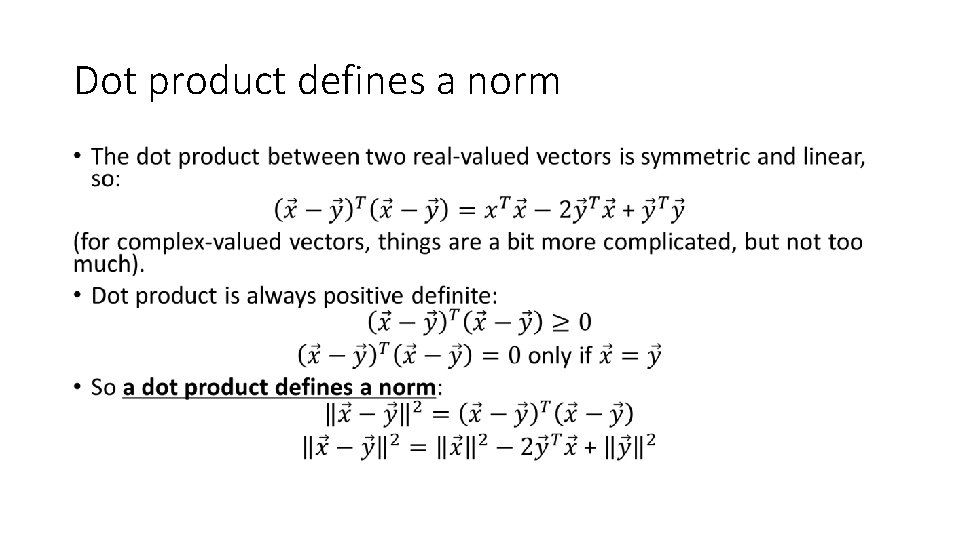 Dot product defines a norm • 