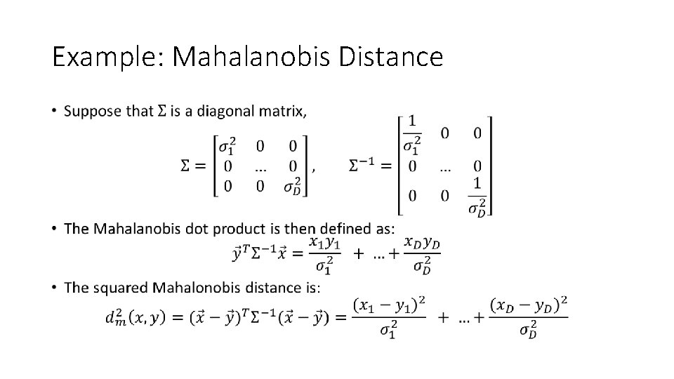 Example: Mahalanobis Distance • 