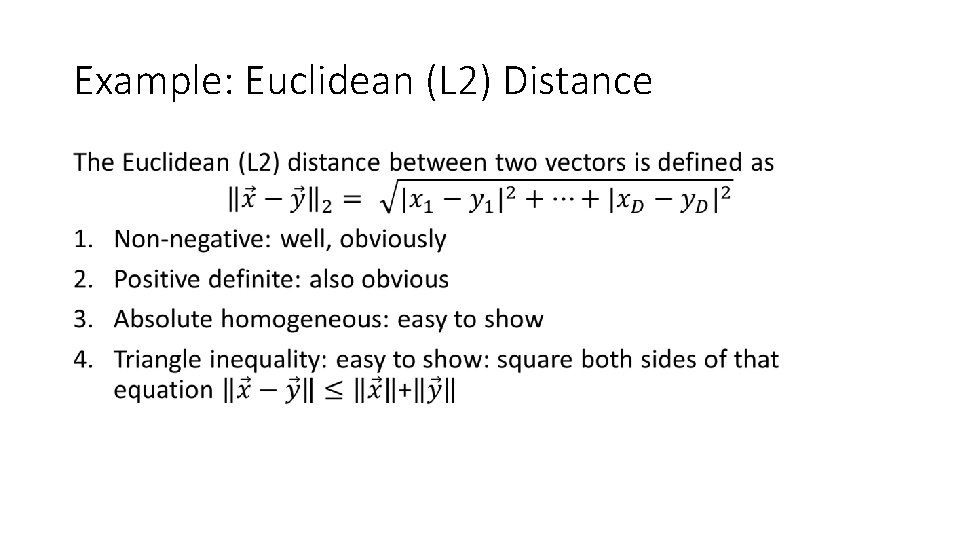 Example: Euclidean (L 2) Distance • 