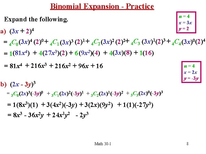 Binomial Expansion - Practice n=4 x = 3 x y=2 Expand the following. a)