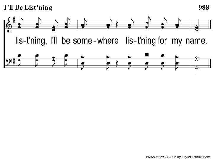 C-3 I’ll Be List’ning 988 