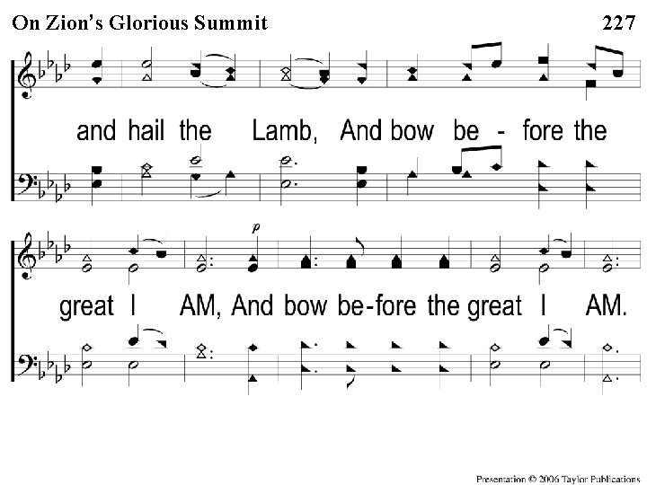 On Zion’s Glorious. Summit On 2 -2 Zion’s Glorious 227 