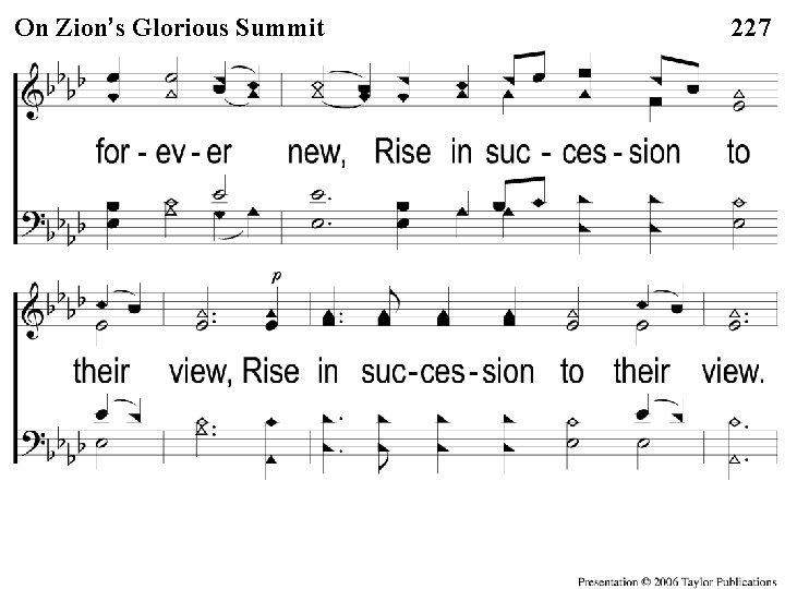 On Zion’s Glorious. Summit On 3 -2 Zion’s Glorious 227 