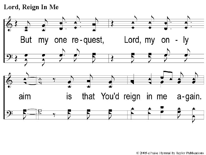 1 -2 Reign Lord Reign Me Lord, In in Me 