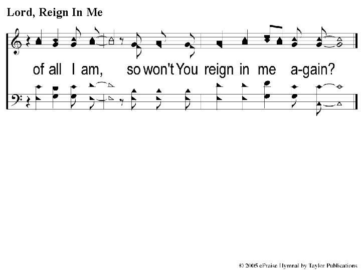 C-2 Reign Lord Reign in Me Lord, In Me 