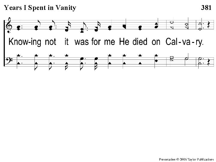 I Spent in Vanity Years 1 -2 I Years Spent in Vanity 381 