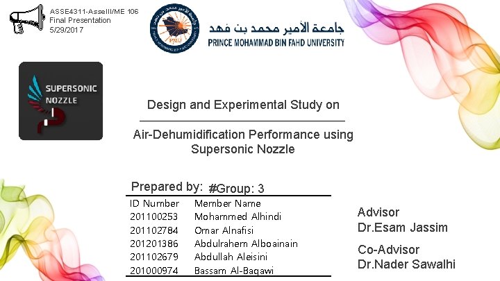 ASSE 4311 -Asse. III/ME 106 Final Presentation 5/29/2017 Design and Experimental Study on Air-Dehumidification