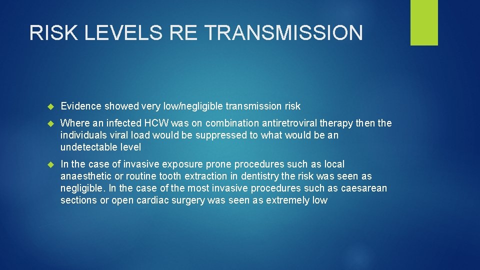 RISK LEVELS RE TRANSMISSION Evidence showed very low/negligible transmission risk Where an infected HCW