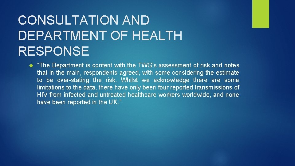 CONSULTATION AND DEPARTMENT OF HEALTH RESPONSE “The Department is content with the TWG’s assessment